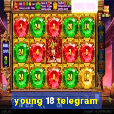 young 18 telegram